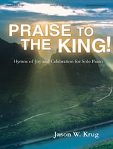 Praise to the King! piano sheet music cover